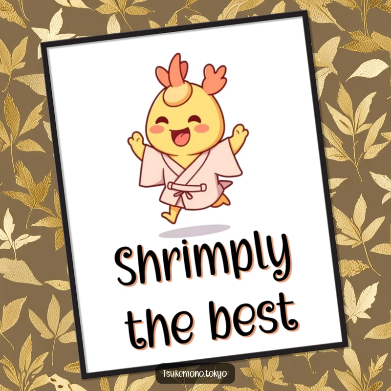 Funny poster print of a grinning tempura shrimp character in a yukata, hopping excitedly.